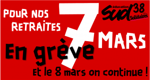 le 7 mars 2023 en grève et le 8 on continue !