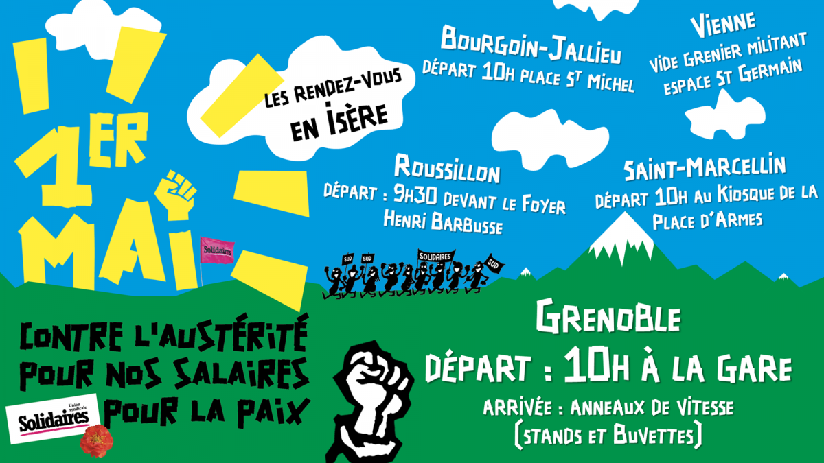 Grenoble : manif 10h départ Alsace Lorraine arrivée Anneau de vitesseRoussillon : manif départ 9h30 devant le Foyer Henri Barbusse Saint Marcellin : manif 10h au Kiosque, Place d’Armes Vienne : vide grenier militant à l’espace St Germain Bourgoin : 10h Place St Michel